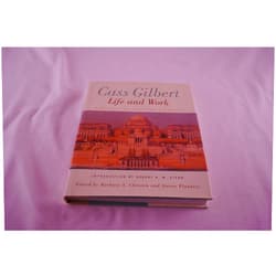 Barbara S. Christen,Steven Flanders,Robert A. M. Stern Cass Gilbert, Life and Work: Architect of the Public Domain