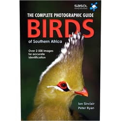Peter Ryan,Ian Sinclair Birds of Southern Africa: The Complete Photographic Guide