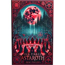Irini Pavlidis Der Zirkel Astaroth: Das ist erst der Anfang (German Edition)