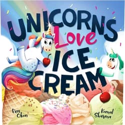 Ben Okon,Komal Sharma Unicorns Love Ice Cream (Mythical Feasts)