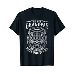 Best Grandpas Have Tattoos and Ride Motorcycles Biker Biking T-Shirt