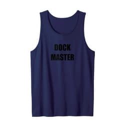 Dock Master Employees Official Work Design Co. Dock Master Employees Official Uniform Work Design Tank Top