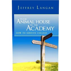 Jeffrey J. Langan From Animal House to the Academy