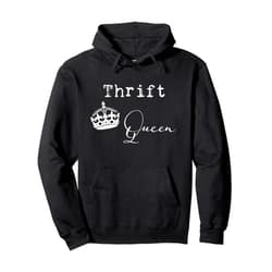 Junkinteesforyou Thrift Store Queen Thrifting Thrifter Junker Junkin Pullover Hoodie