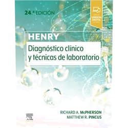 Richard A. McPherson MD MSc,Matthew Pincus MBBS FRACP,M.ª Jesús Fernández Aceñero,Gea Consultoría Editorial Henry. Diagnóstico clínico y técnicas de laboratorio, 24.ª Edición