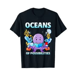 Visit - The Ocean Life Octopus Sea Animal Summer Reading, Oceans Of Possibilities T-Shirt