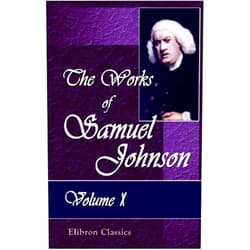 By Samuel Johnson (Author) The Works of Samuel Johnson: With an Essay on His Life and Genius, by Arthur Murphy. Volume 10
