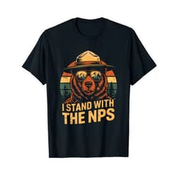 The National Parks Corner Shop I Stand With The NPS PR National Park Support Park Rangers T-Shirt