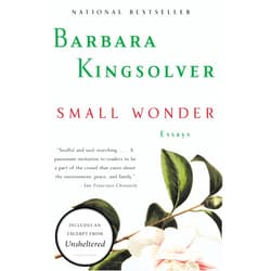By Barbara Kingsolver (Author) Format: Kindle Edition Small Wonder: Essays