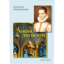 German Edition by Wilhelm Hünermann (Author) Kinder des Lichtes: Aus der Jugend grosser Heiliger