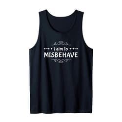 Sassy Tshirts by The LACOCA Shop I Aim to Misbehave Tank Top