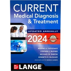 Maxine A. Papadakis,Stephen J. McPhee,Michael W. Rabow,Kenneth R. McQuaid,Monica Gandhi CURRENT Medical Diagnosis and Treatment 2024