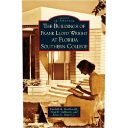 By Randall M MacDonald (Author), Nora E Galbraith (Author), James G Rogers Jr (Author) & 0 more Buildings of Frank Lloyd Wright at Florida Southern College
