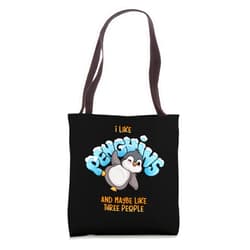 Cute Penguin Costume Animal Lover Gifts I Like Penguins & Maybe Like 3 People Funny Penguin Seabird Tote Bag