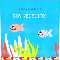 Becca Fernández Dos pececitos (Cuentos ilustrados infantiles) (Spanish Edition)