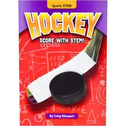 Craig Ellenport Hockey: Score with STEM! - Learn the Method Behind the Game - Non-Fiction Reading for Grade 5, Developmental Learning for Young Readers - Sports STEM