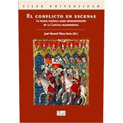 Spanish Edition by José Manuel Nieto Soria (Author) El conflicto en escenas