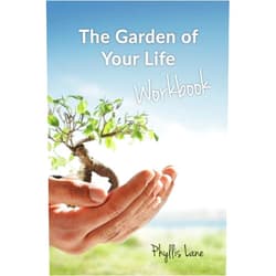 Phyllis Lane The Garden of Your Life Workbook