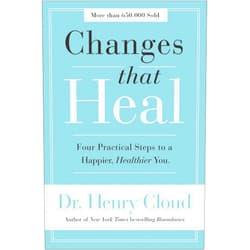 By Henry Cloud (Author) Changes That Heal: Four Practical Steps to a Happier, Healthier You