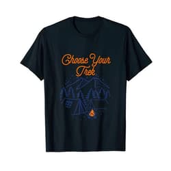 Hike Pro Environment Summit Vacation Ecologist Choose Your Trek Hiking Nature Lover Hiker Nature Mountain T-Shirt