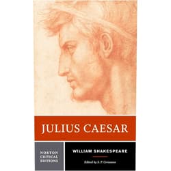By William Shakespeare (Author), S. P. Cerasano (Editor) Julius Caesar: A Norton Critical Edition (Norton Critical Editions)