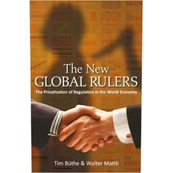 By Tim Büthe (Author), Walter Mattli (Author) Format: Kindle Edition The New Global Rulers: The Privatization of Regulation in the World Economy