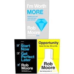By Rob Moore (Author) Rob Moore 3 Books Collection Set (I'm Worth More, Start Now. Get Perfect Later & Opportunity: Seize The Day. Win At Life)