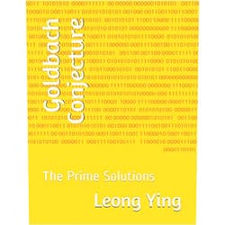 By Leong Ying (Author) Goldbach Conjecture: The Prime Solutions