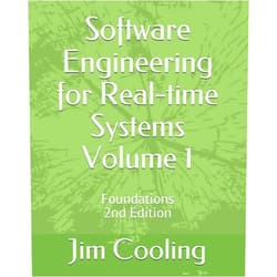 Jim Cooling Software Engineering for Real-time Systems Volume 1: Foundations (The engineering of real-time embedded systems)