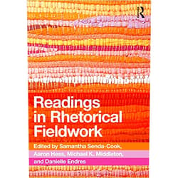 By Samantha Senda-Cook (Editor), Aaron Hess (Editor), Michael Middleton (Editor), Danielle Endres (Editor) & 1 more Format: Kindle Edition Readings in Rhetorical Fieldwork