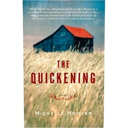 By Michelle Hoover (Author) Format: Kindle Edition The Quickening: A Novel