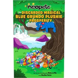 Rebecca Mix,Luiz Fernando da Silva,Sabrina Alexandra Hutchings Neopets: The Discarded Magical Blue Grundo Plushie of Prosperity (Volume 2)