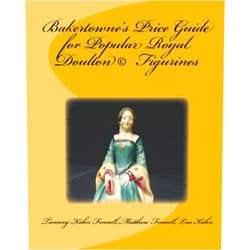 Tammy Kahn Fennell,Matthew Fennell,Lou Kahn Bakertowne's Price Guide For Popular Royal Doulton Figurines