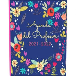 Spanish Edition by Casa Educativa Vera (Author) Agenda del Profesor 2021-2022: Cuaderno del profesor y Agenda /Semana Vista/ Planificador y organizador para Profesor Escolar Mensual y Semanal/ ... con flores multicolor (Spanish Edition)