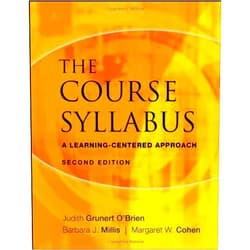 By Margaret W. Cohen | Barbara J. Millis | Judith Grunert O'Brien | Robert M. Diamond (Author) The Course Syllabus : A Learning-centered Approach(Paperback) - 2018 Edition