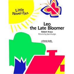 By Robert Kraus (Author) Leo the Late Bloomer: Novel-Ties Study Guide