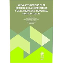 Sara Louredo Casado,Fco. José Torres Pérez,Anxo Tato Plaza,Julio Costas Comesaña,Pablo I. Fernández Carballo Calero Nuevas tendencias en el derecho de la competencia y de la propiedad industrial e intelectual IV