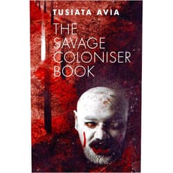 Tusiata Avia The Savage Coloniser Book