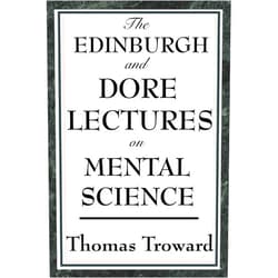 Thomas Troward The Edinburgh and Dore Lectures on Mental Science