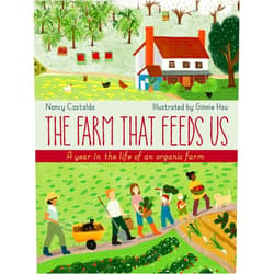 By Nancy Castaldo (Author), Ginnie Hsu (Illustrator) The Farm That Feeds Us: A year in the life of an organic farm