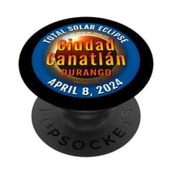 2024 Eclipse : Ciudad Canatlán MEXICO : UMBRAPHILE Ciudad Canatlán Mexico Total Solar Eclipse 2024 : 3 :: PopSockets Swappable PopGrip