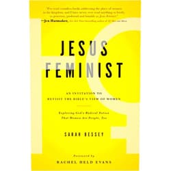 Sarah Bessey,Rachel Held Evans Jesus Feminist: An Invitation to Revisit the Bible's View of Women