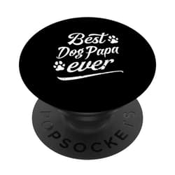 Dog Paws Canine Mom Puppy Adopt Rescue Adoption Father Best Dog Papa Ever Fun Fur Animal Loves Family Play PopSockets Adhesive PopGrip