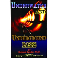 By Richard Sauder Ph.D. (Author) Underwater & Underground Bases: Surprising Facts the Government Does Not Want You to Know