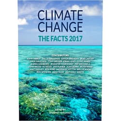 By Anthony Watts (Author), Matt Ridley (Author), Bjørn Lomborg (Author), Clive James (Author), Peter Ridd (Author), Roy Spencer (Author), Jo Nova (Author), Willie Soon (Author), Craig Idso (Author), Jennifer Marohasy (Editor) & 5 more Format: Kindle Edition Climate Change: The Facts 2017