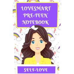 Valerie L Williams LOVESMART PRE-TEEN NOTEBOOK - SELF-LOVE