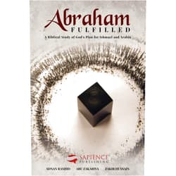 By Abu Zakariya (Author), Adnan Rashid (Author), Zakir Hussain (Author) & 0 more Abraham Fulfilled: A Biblical Study of God's Plan for Ishmael and Arabia