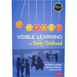 Kateri Thunder,John T. Almarode,John Hattie Visible Learning in Early Childhood