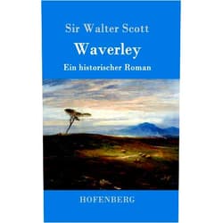 Sir Walter Scott Waverley: oder So war's vor sechzig Jahren (German Edition)