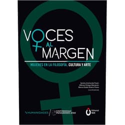 Spanish Edition by Sandra Anchondo Pavón (Author), Alfonso Ortega Mantecón (Author), Blanca Estela Solano Flores (Author), Roberto Rivadeneyra Quiñones (Author), Diana Erika Ibarra Soto (Author), Víctor Isolino Doval González (Author), Darío Camacho Leal (Author), Rogelio Laguna García (Author), Paulina Monjaraz Fuentes (Author), Regina Luévano Cayón (Author), Claudia García Parada (Author), Daniela Pastor Téllez (Author), Alma Guadalupe Corona Pérez (Author), Virginia Aspe Armella (Author), Emilio Maus Ratz (Author), Ana Isabel García Gómez (Author), María Teresa Nicolás Gavilán (Author), Carlos Luis González Zarazúa (Author), Fabiola Eunice Saúl Gavito (Author), Alejandrina Lincoln Strange Ochoa (Author), Rocío Betzabeé González de Arce Arzave (Author), Karla Paniagua Ramírez (Author) & 20 more Format: Kindle Edition Voces al margen: mujeres en la filosofía, la cultura y el arte (Spanish Edition)